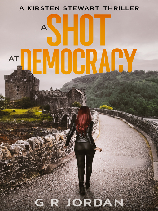 Title details for A Shot at Democracy by G R Jordan - Available